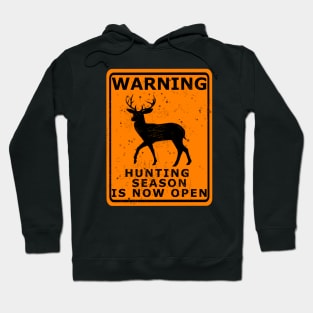 Mildly beat up Hunting season is open Hoodie